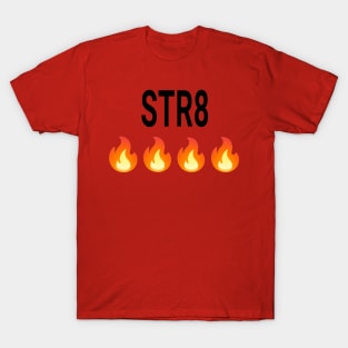 STR8 Fire T-Shirt